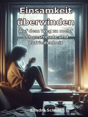 cover image of Einsamkeit überwinden, Auf dem Weg zu mehr Lebensfreude und Zufriedenheit